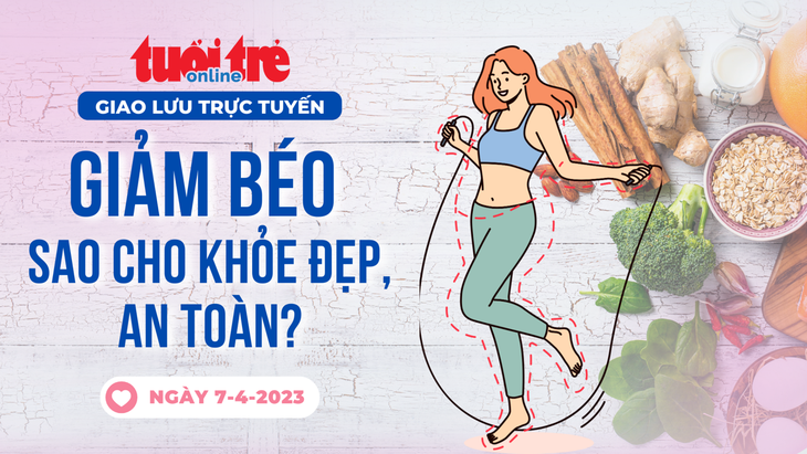 Giảm béo, ăn kiêng sao cho khỏe đẹp, an toàn, tác dụng chứ không phải nổ? - Ảnh 1.