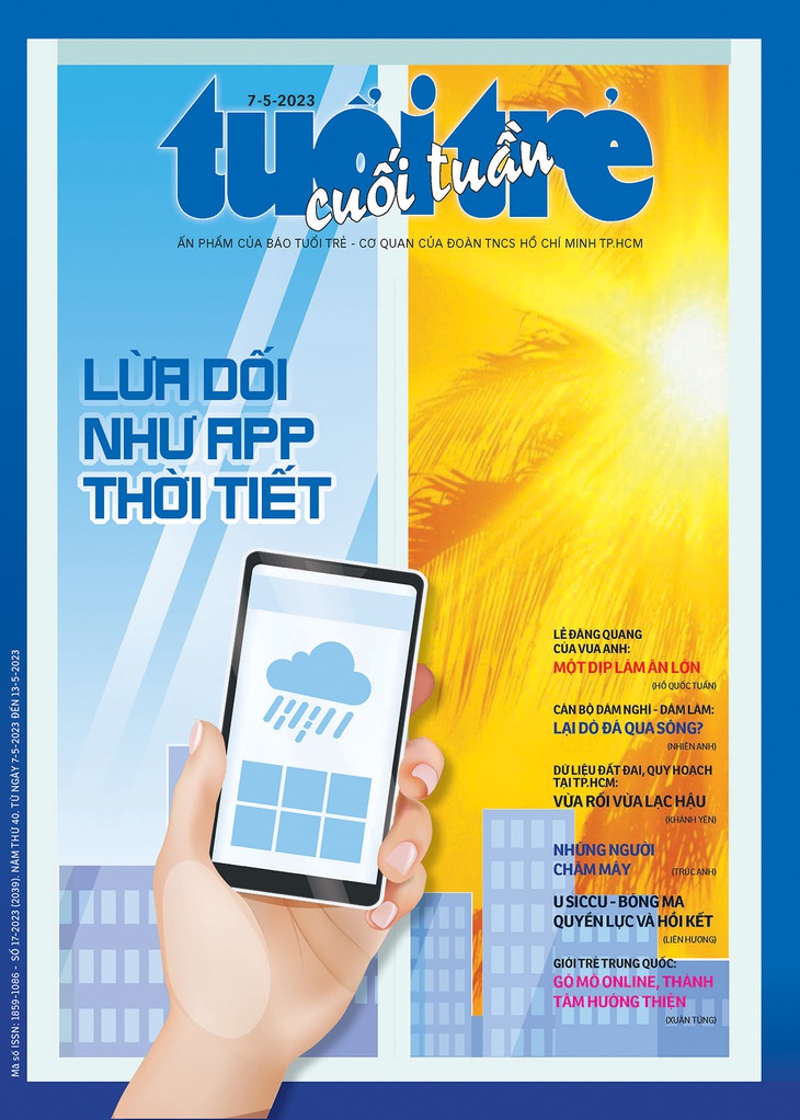 Tuổi Trẻ Cuối Tuần số 17-2023: &quot;Lừa dối như app thời tiết&quot; - Ảnh 1.