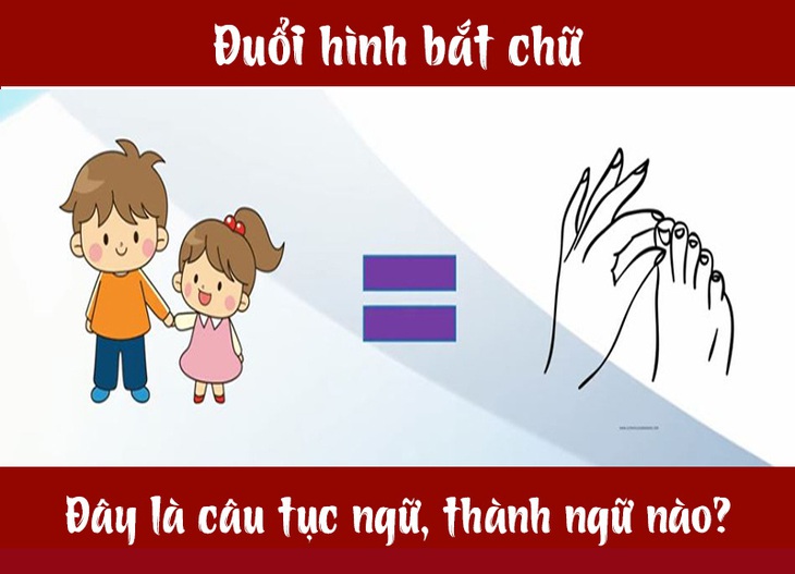 Câu tục ngữ, thành ngữ khó nhằn này là gì? (P24) - Ảnh 7.