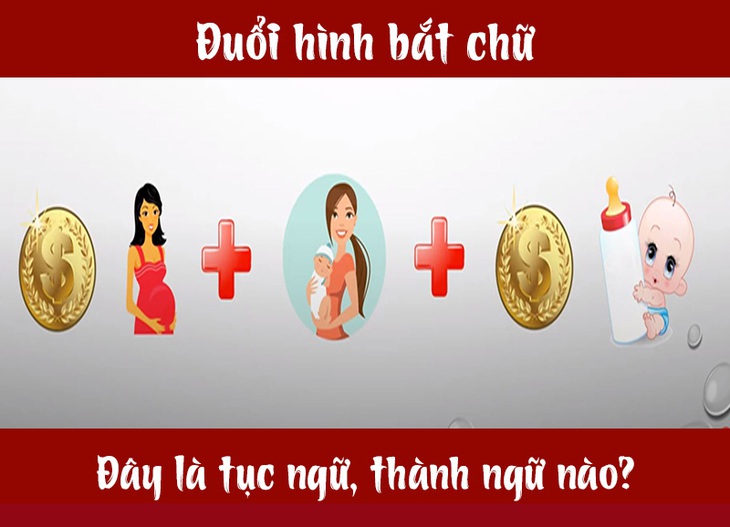 Câu tục ngữ, thành ngữ khó nhằn này là gì? (P23) - Ảnh 7. Câu tục ngữ, thành ngữ khó nhằn này là gì? (P23) - Ảnh 7.