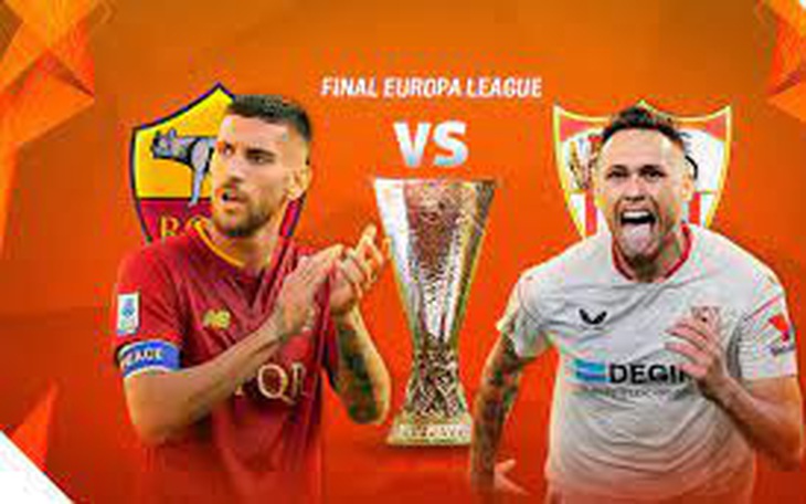 Lịch trực tiếp chung kết Europa League: Sevilla - AS Roma