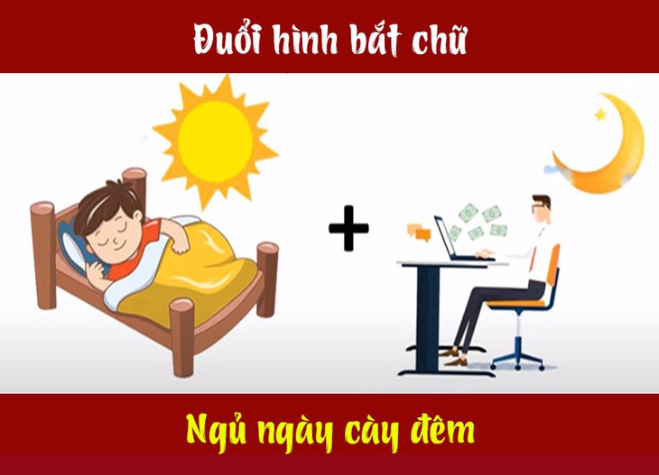 Câu tục ngữ, thành ngữ khó nhằn này là gì? (P37) - Ảnh 9.