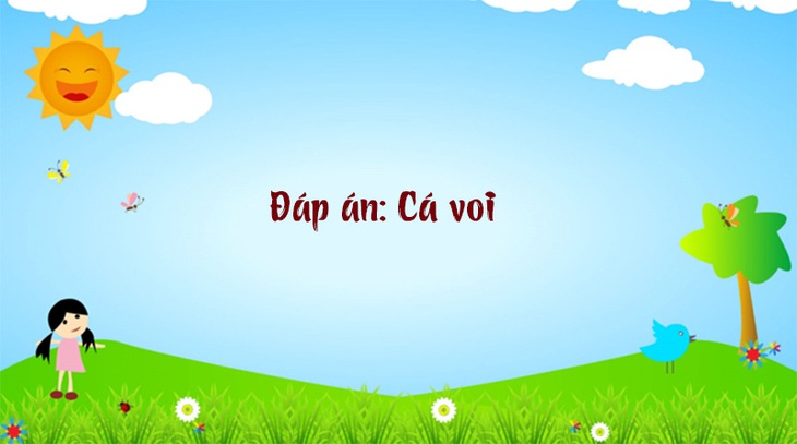 Đố vui: Con gì đầu ở dưới nước, đuôi trên rừng? - Ảnh 3.