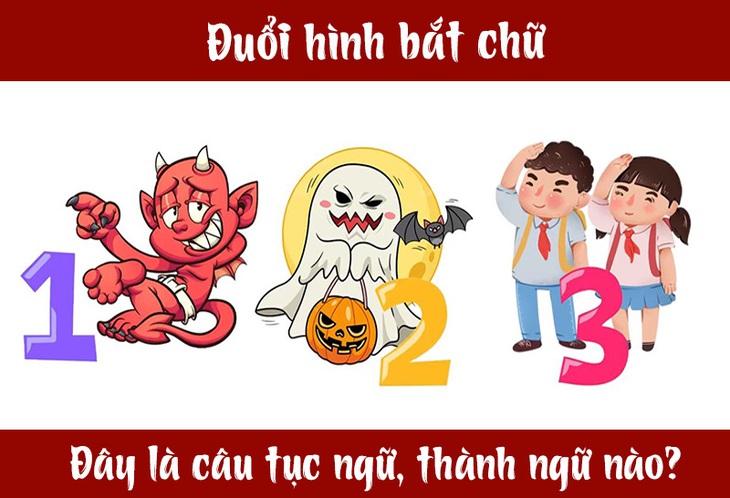 Câu tục ngữ, thành ngữ 'khó nhằn' này là gì? (P38) - Ảnh 4.