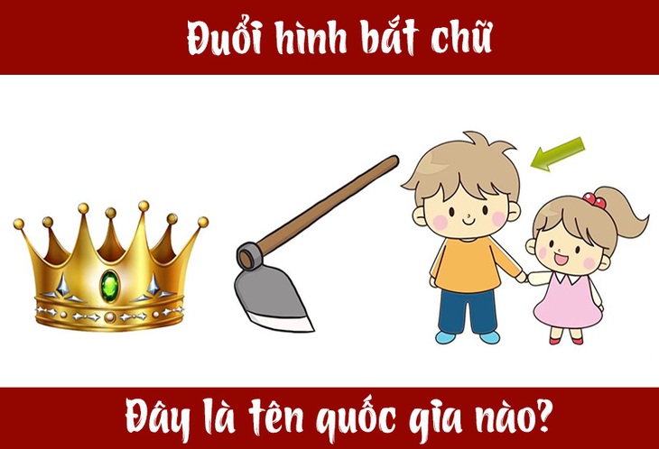 Đuổi hình bắt chữ: Đây là tên quốc gia nào? (P2) - Ảnh 7. Đuổi hình bắt chữ: Đây là tên quốc gia nào? (P2) - Ảnh 7.