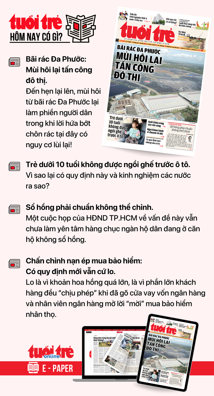 Tin tức chính trên Tuổi Trẻ nhật báo hôm nay 6-7. Để đọc Tuổi Trẻ báo in phiên bản E-paper, mời bạn đăng ký Tuổi Trẻ Sao TẠI ĐÂY