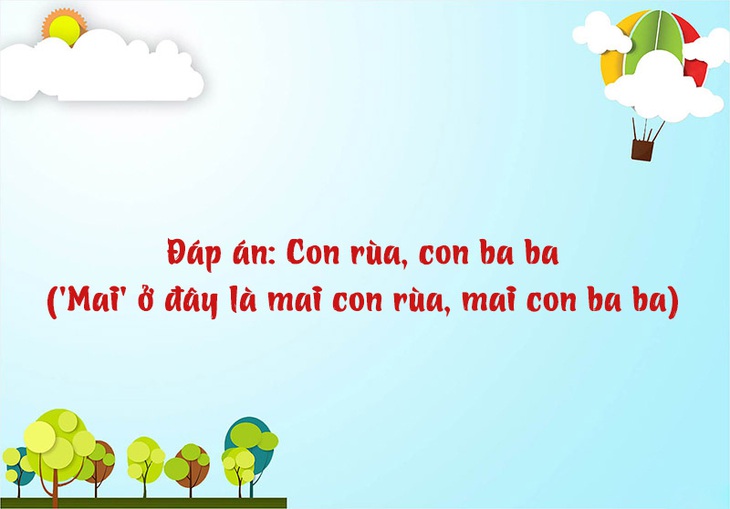 Câu đố hack não: Con gì hôm nay mưa mai ướt? - Ảnh 1.