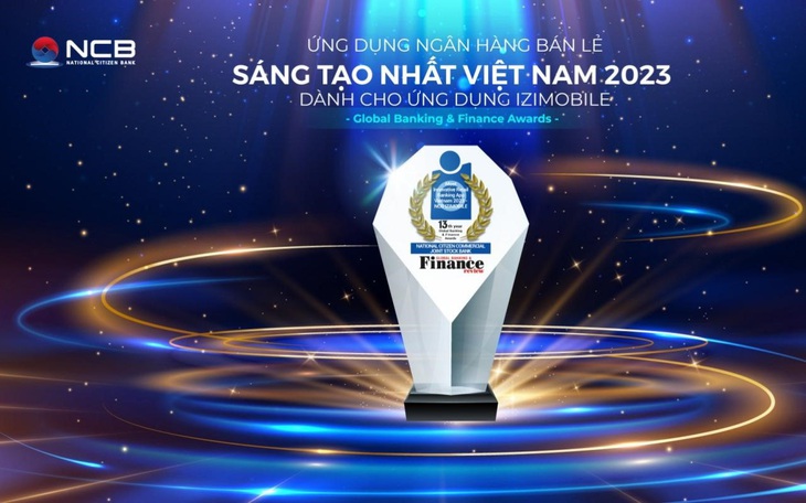 Đón sinh nhật 28 tuổi, NCB nhận giải thưởng “Ứng dụng Ngân hàng bán lẻ sáng tạo nhất Việt Nam 2023