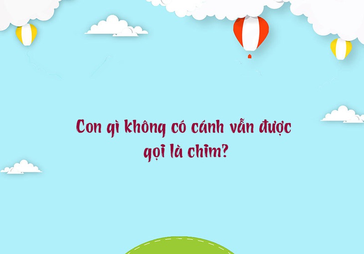 Câu đố hack não: Con gì bằng quả mướp, cướp cả làng?- Ảnh 5.