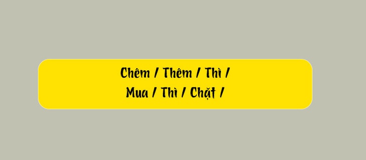 Thử tài tiếng Việt: Sắp xếp các từ sau thành câu có nghĩa (P142) - Ảnh 2.