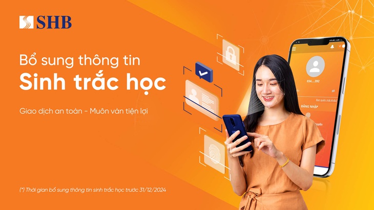 SHB khuyến nghị khách hàng sớm bổ sung thông tin sinh trắc học - Ảnh 1.