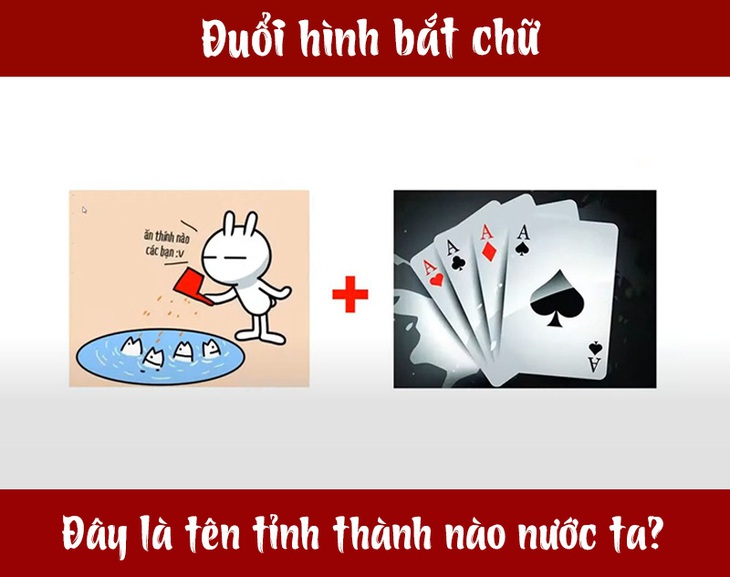 Đuổi hình bắt chữ: Đây là tên tỉnh thành nào nước ta? (P5) - Ảnh 1.