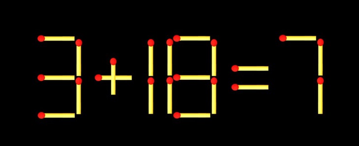 Thử tài IQ: Di chuyển hai que diêm để 3+18=7 thành phép tính đúng - Ảnh 1.