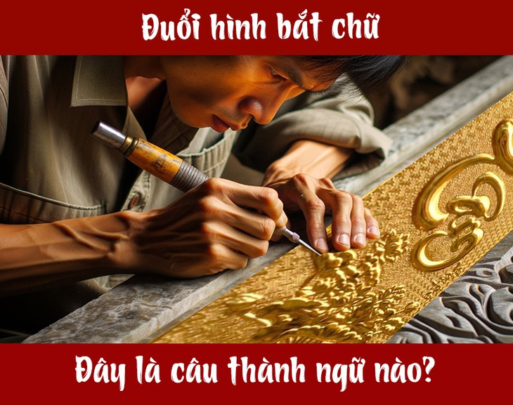 Người am hiểu có biết đây là câu thành ngữ gì? - Ảnh 1.