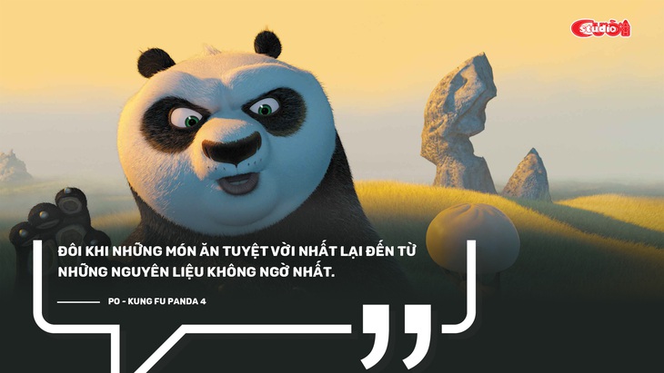 Những câu nói truyền cảm hứng trong phim hoạt hình Kung Fu Panda (P2) - Ảnh 2.