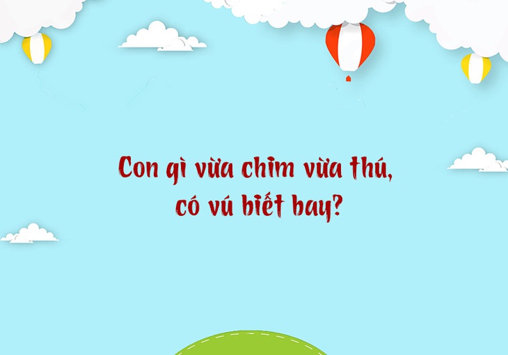 Con gì vừa chim vừa thú, có vú biết bay? - Ảnh 1.