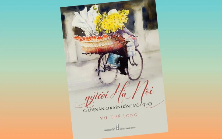 Người Hà Nội, chuyện ăn chuyện uống một thời bản tiếng Trung đoạt giải tại Trung Quốc - Ảnh 3.