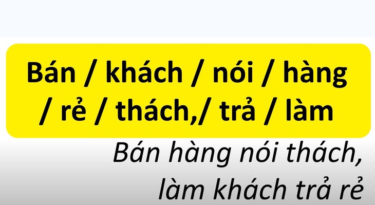 Thử tài tiếng Việt: Sắp xếp các từ sau thành câu có nghĩa (P2)- Ảnh 2.