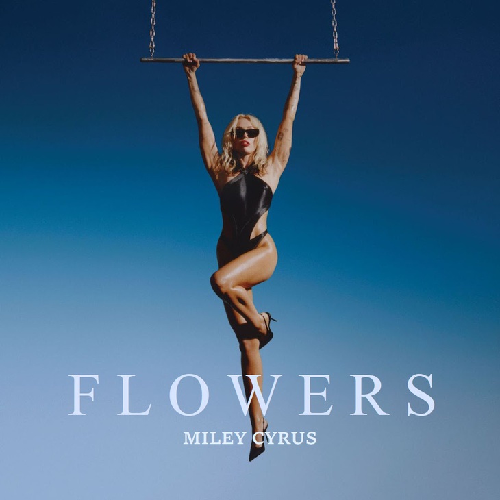 Flowers giúp Miley Cyrus bứt phá mạnh mẽ