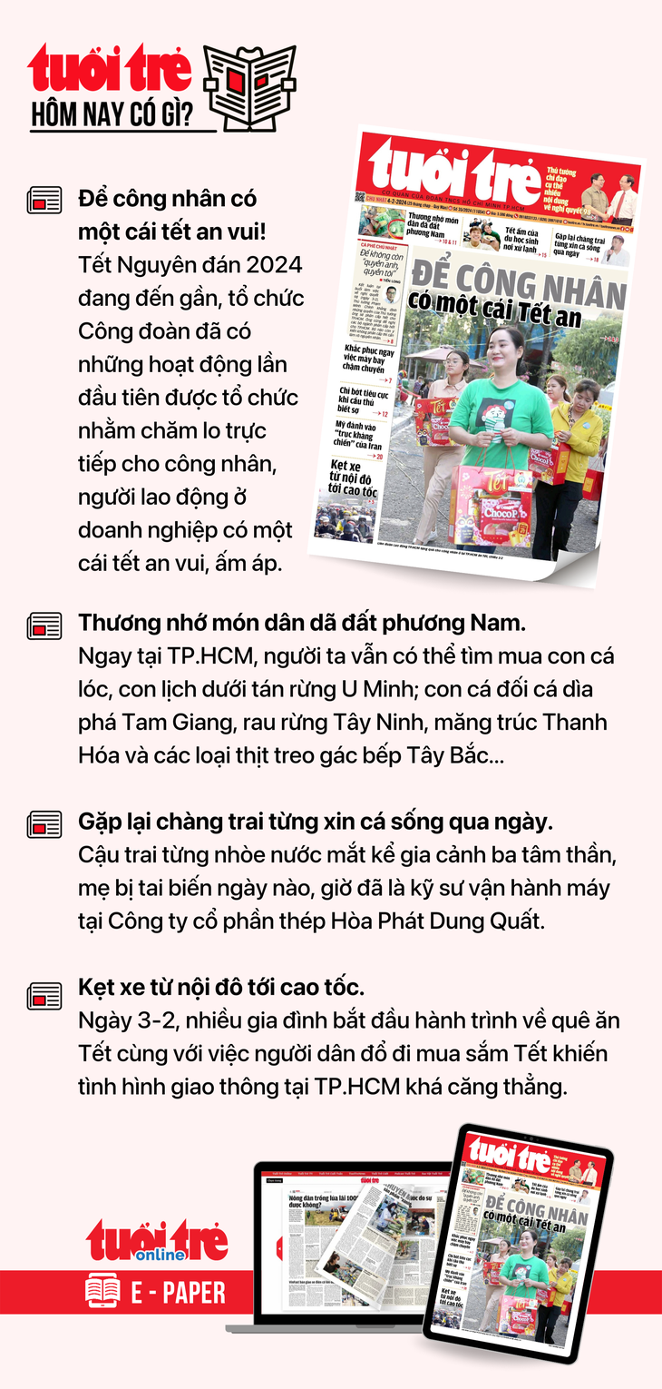 Tin tức chính trên Tuổi Trẻ nhật báo hôm nay 4-2. Để đọc Tuổi Trẻ báo in phiên bản E-paper, mời bạn đăng ký Tuổi Trẻ Sao TẠI ĐÂY