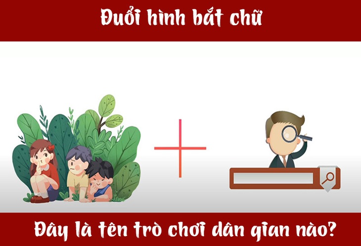 Đuổi hình bắt chữ: Đây là tên trò chơi dân gian nào? (P9)- Ảnh 3.