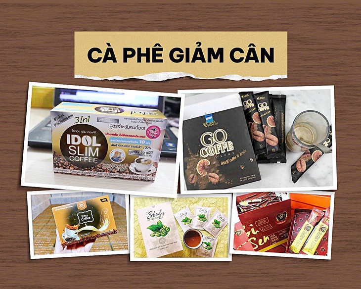 Nhiều loại cà phê không rõ nguồn gốc được quảng cáo uống vào để giảm cân - Ảnh: BSCC