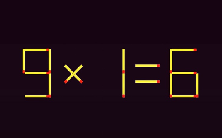 Thử tài IQ: Di chuyển hai que diêm để 9x1=6 thành phép tính đúng