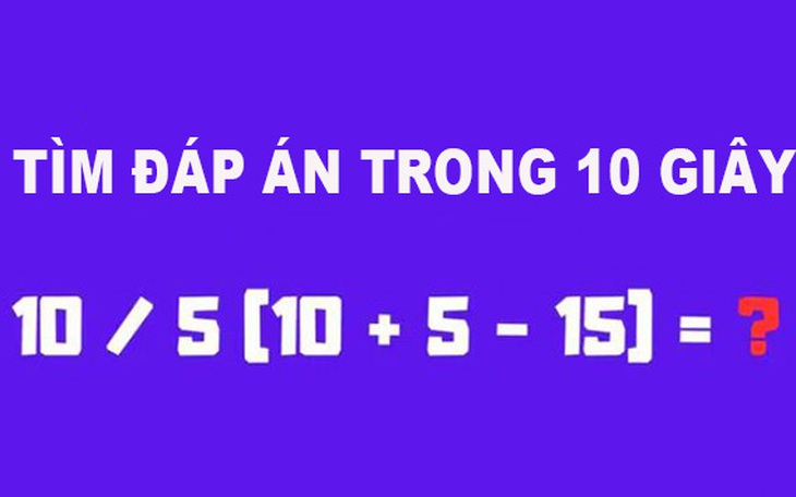 Câu đố IQ: Tìm đáp án đúng trong 10 giây