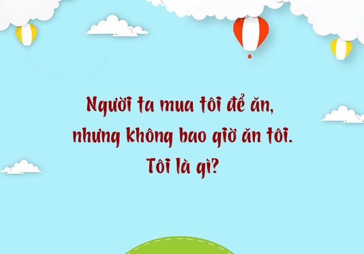 Câu đố hack não: Cầu gì ướt nhất?- Ảnh 3.