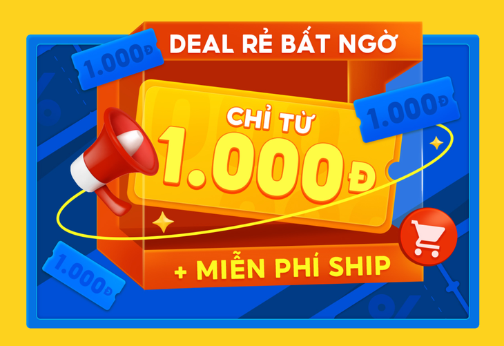 Hàng trăm deal giá rẻ bất ngờ cho bạn thỏa sức lựa chọn