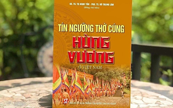 Sáng tỏ lịch sử hình thành và ý nghĩa của tín ngưỡng thờ cúng Hùng Vương ở Việt Nam