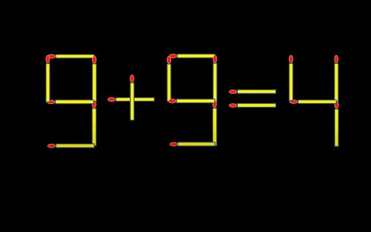 Thử tài IQ: Di chuyển một que diêm để 9+9=4 thành phép tính đúng