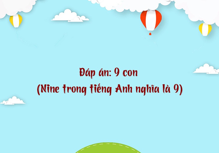 Câu đố hack não: Cái gì không có cơ thể mà có nhiều đầu?- Ảnh 4.