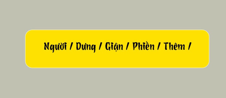 Thử tài tiếng Việt: Sắp xếp các từ sau thành câu có nghĩa (P107)- Ảnh 3.