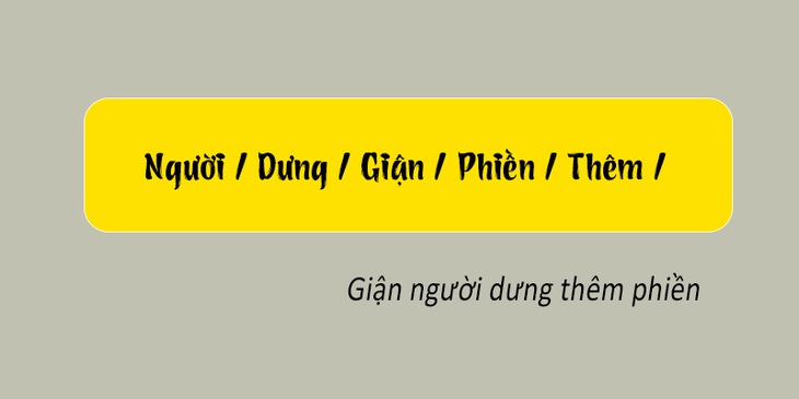 Thử tài tiếng Việt: Sắp xếp các từ sau thành câu có nghĩa (P107)- Ảnh 4.