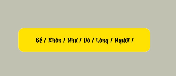 Thử tài tiếng Việt: Sắp xếp các từ sau thành câu có nghĩa (P111)- Ảnh 3.