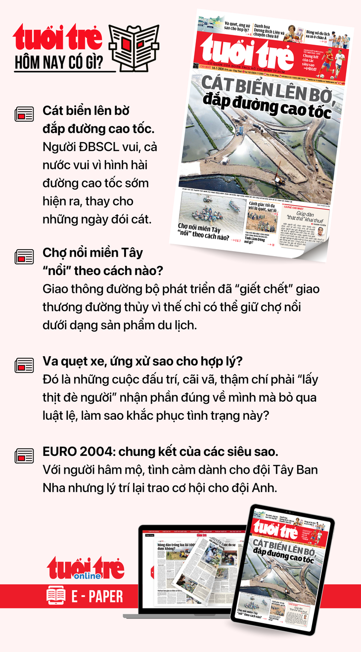 Tin tức chính trên Tuổi Trẻ nhật báo hôm nay 14-7. Để đọc Tuổi Trẻ báo in phiên bản E-paper, mời bạn đăng ký Tuổi Trẻ Sao TẠI ĐÂY