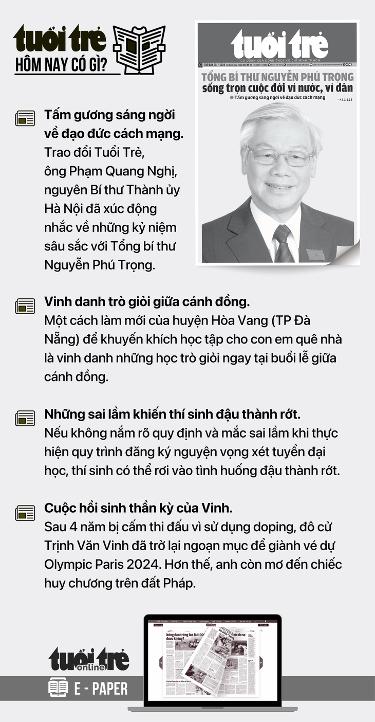 Tin tức chính trên Tuổi Trẻ nhật báo hôm nay 20-7. Để đọc Tuổi Trẻ báo in phiên bản E-paper, mời bạn đăng ký Tuổi Trẻ Sao TẠI ĐÂY