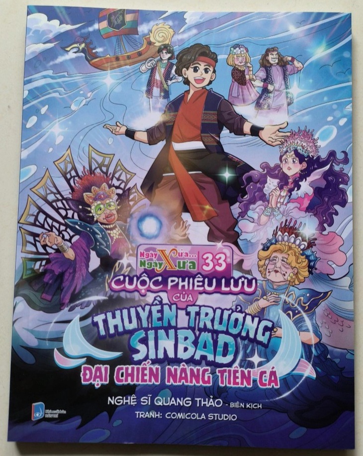 Truyện tranh Ngày xửa ngày xưa 33, Cuộc phiêu lưu của thuyền trưởng Sinbad: Đại chiến nàng tiên cá do Phanbook và NXB Dân Trí ấn hành, biên kịch: Quang Thảo. Truyện được các họa sĩ trẻ vẽ theo lối truyện comic. Đợt đầu được in đến 20.000 cuốn - Ảnh: LINH ĐOAN