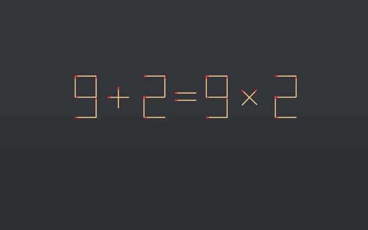 Thử tài IQ: Di chuyển hai que diêm để 9+2=9x2 thành phép tính đúng