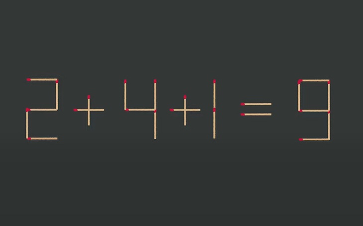 Thử tài IQ: Di chuyển hai que diêm để 2+4+1=9 thành phép tính đúng