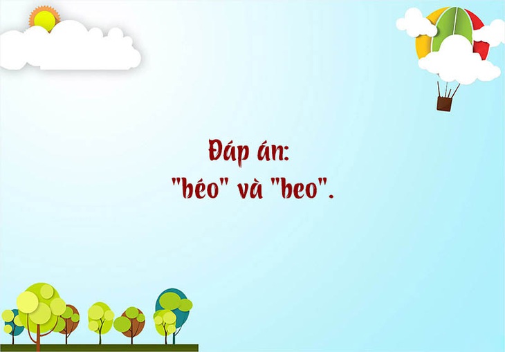 Con gì để nguyên kêu bằng mồm, thêm sắc kêu bằng cánh?- Ảnh 6.