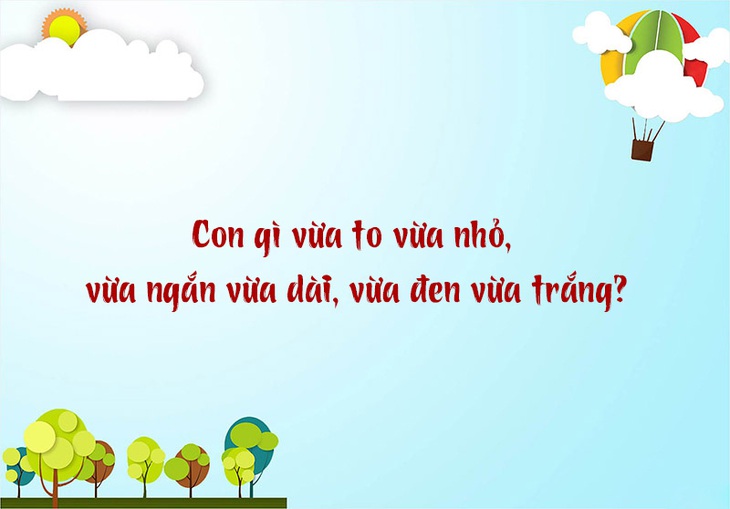 Con gì ăn được con voi, không nhai không nuốt chẳng cần thớt dao? - Ảnh 3.