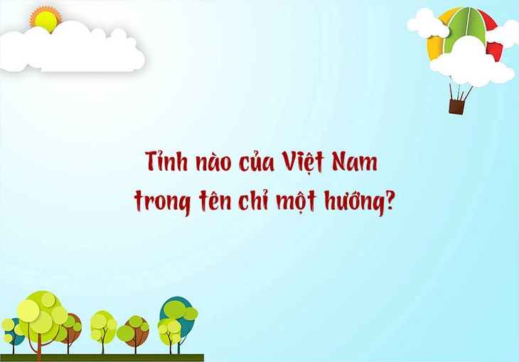 Tỉnh nào ở Việt Nam nghe tên 'ai cũng phải ngước nhìn'? - Ảnh 2.