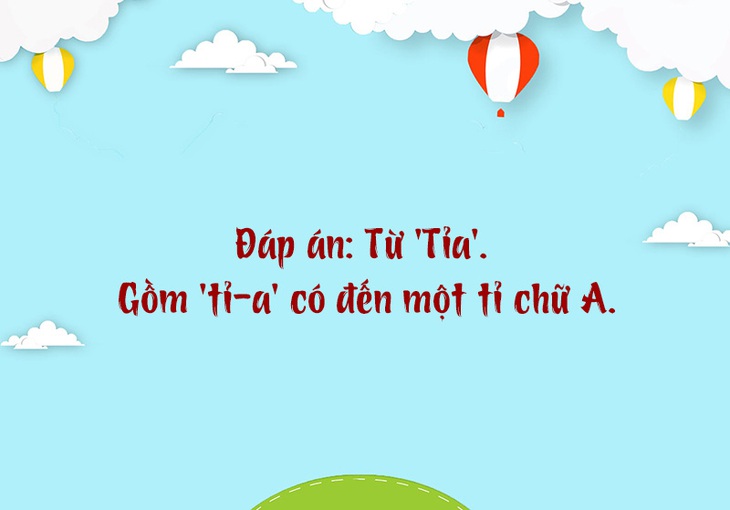 Trong tiếng Việt từ nào có nhiều chữ 'A' nhất? - Ảnh 1.