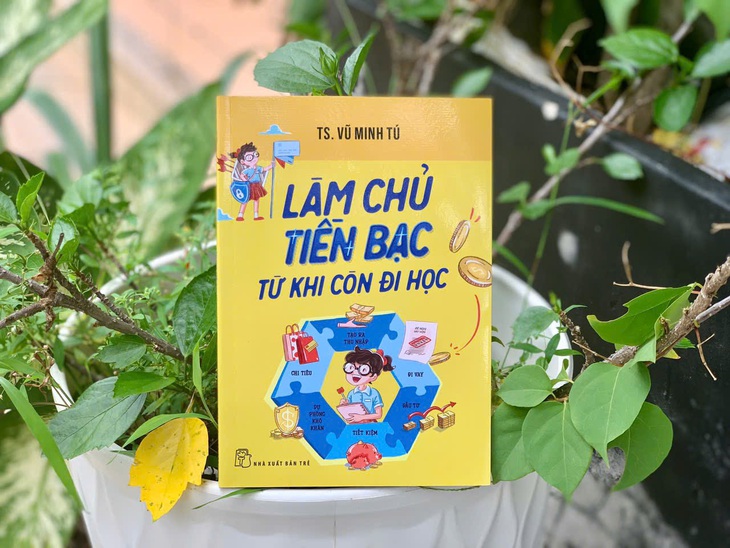 Làm chủ tiền bạc từ khi còn đi học - Ảnh 1.