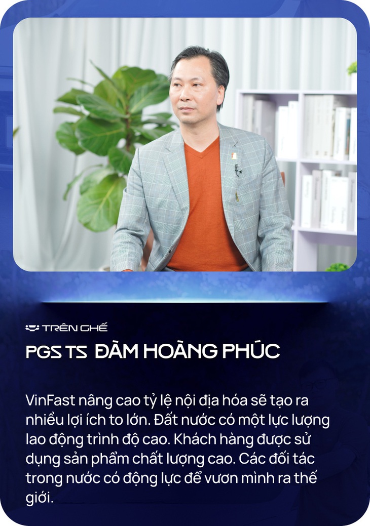 PGS.TS Đàm Hoàng Phúc: 'Chỉ cần nhìn bu-lông là biết VinFast đã đi xa đến đâu' - Ảnh 8.