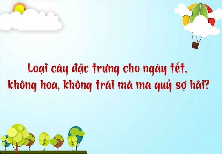 Câu gì đặc trưng cho ngày tết mà ma quỷ sợ hãi? - Ảnh 1.