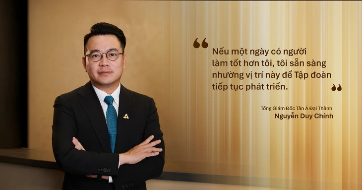 Tư duy quản trị mới của thế hệ lãnh đạo Tân Á Đại Thành - Ảnh 2.