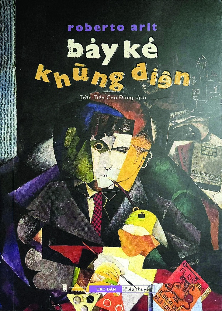 Cuốn "Bảy kẻ khùng điên": Bay qua đỉnh tỉnh táo - Ảnh 1.